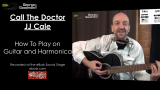 Read more about the article JJ Cale – CALL THE DOCTOR – Lesson on Guitar and Harmonica