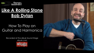 You are currently viewing Bob Dylan – LIKE A ROLLING STONE – Lesson on Guitar and Harmonica
