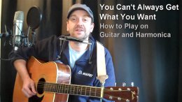 You are currently viewing THE ROLLING STONES – YOU CAN’T ALWAYS GET WHAT YOU WANT – Harmonica and Guitar Lesson